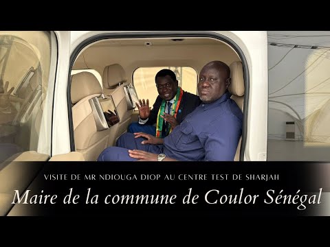 Youtube: Visite du Maire de la commune de Coulor au Senegal au centre test Sharjah